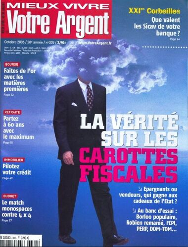 Mieux Vivre Votre Argent  N° 305 : La Vérité Sur Les Carottes Fiscales - Partez À 60 Ans Avec Le Maximum - Faites De L'or Avec Les Matières Premières