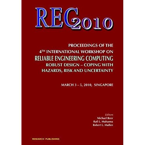 Reliable Engineering Computing Robust Design Coping With Hazards, Risk And Uncertainty Proceedings Of The 4th International Workshop On