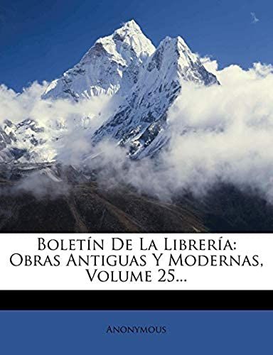 Boletín De La Librería: Obras Antiguas Y Modernas, Volume 25... (Spanish Edition)