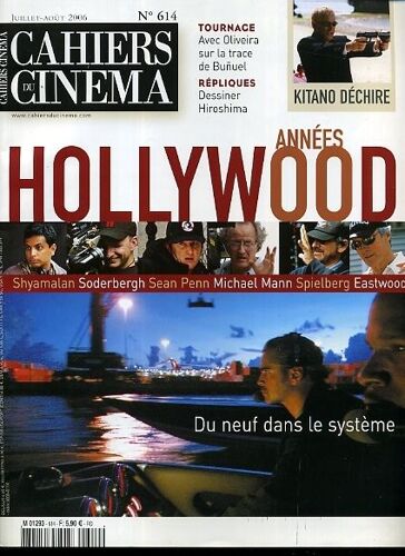 Cahiers Du Cinéma N° 614 : Annees Hollywood, Shyamalan, Soderbergh, Michael Mann, Spielberg, Eastwood, Oliveira Sur Les Traces De Bunuel