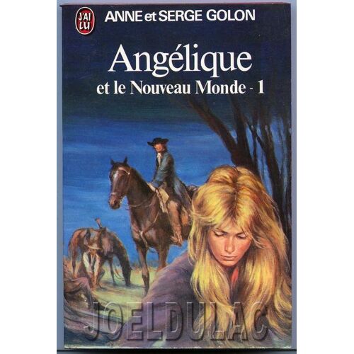 Angélique Et Le Nouveau Monde. Tome 1.
