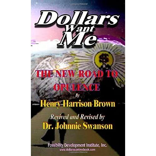 Dollars Want Me: The New Road To Opulence