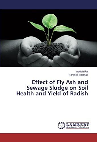 Effect Of Fly Ash And Sewage Sludge On Soil Health And Yield Of Radish