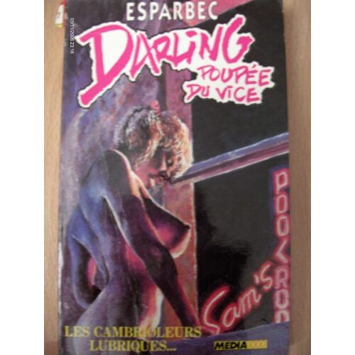 Darling, Poupée Du Vice Tome 7 - Les Cambrioleurs Lubriques
