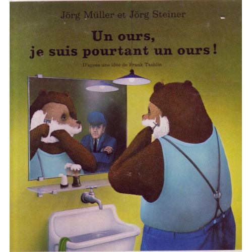 Un Ours, Je Suis Pourtant Un Ours !