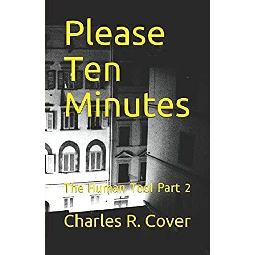 Please Ten Minutes: The Human Tool Part 2
