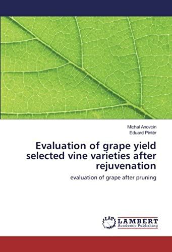 Evaluation Of Grape Yield Selected Vine Varieties After Rejuvenation