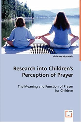 Research Into Children's Perception Of Prayer