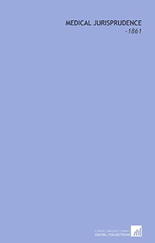 Medical Jurisprudence: -1861