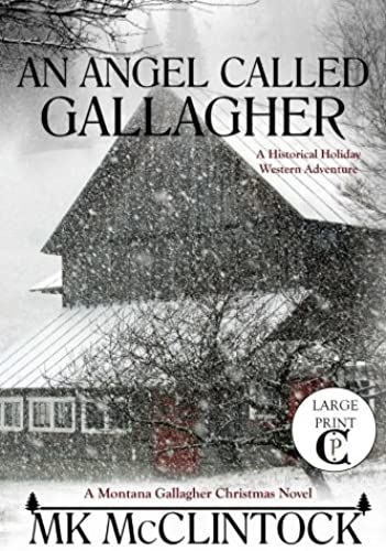 An Angel Called Gallagher (Cambron Press Large Print) (Montana Gallagher Series) (Volume 4)