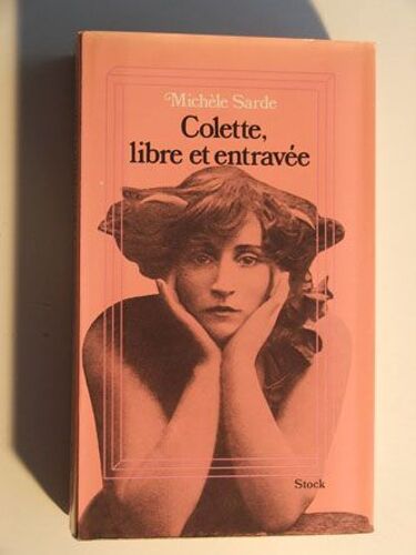 Colette, Libre Et Entravée