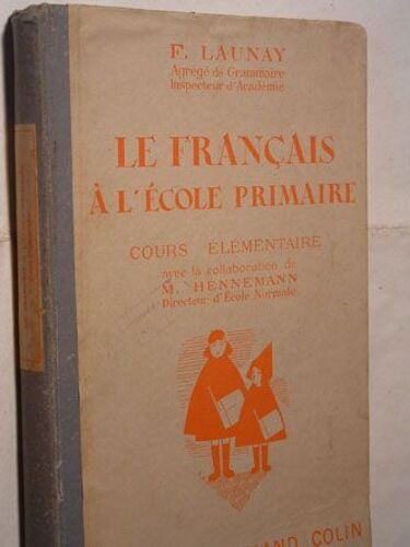 Le Français À L'école Primaire - Cours Élémentaire   de launay f.  Format  (Livre)