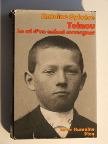 Toinou, Le Cri D'un Enfant Auvergnat, Pays D'ambert