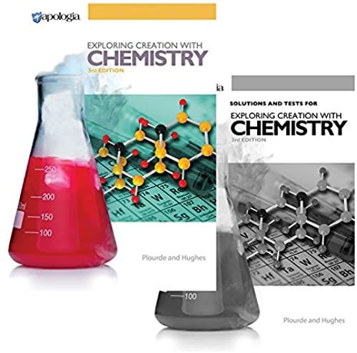 Complete Set For Exploring Creation With Chemistry 3rd Third Updated Edition (Textbook & Solutions And Manual) - Apologia Educational Ministries