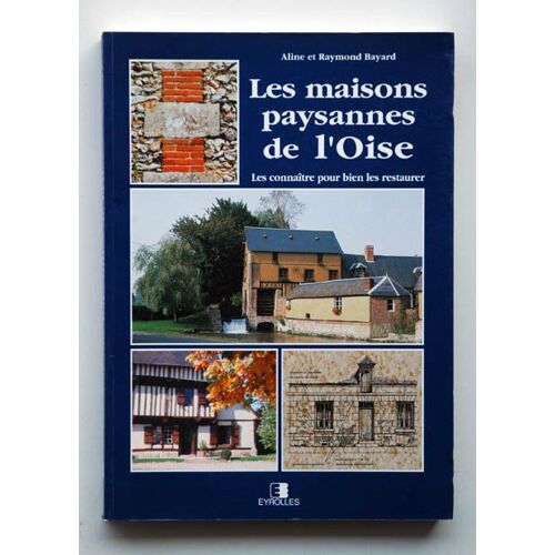 Les Maisons Paysannes De L'oise