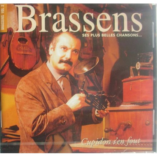 Georges Brassens Ses Plus Belles Chansons Vol.2 : Cupidon S'en Fout