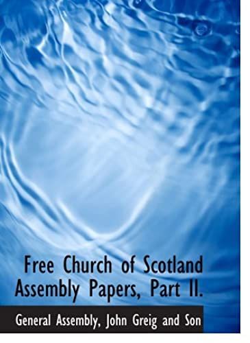 Free Church Of Scotland Assembly Papers, Part Ii.