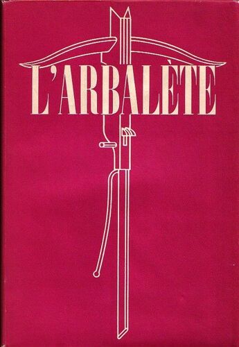 L'arbalete. Revue De Littérature. N° 12. [Sommaire : Antonin Artaud : Le Rite Du Peytol  Chez Les Tarahumaras.  Jean Genet : Les Bonnes. Pièce En Un Acte. Marcel...