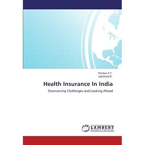 Health Insurance In India: Overcoming Challenges And Looking Ahead