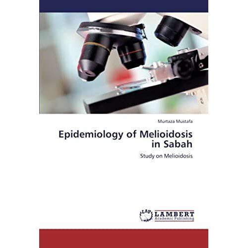 Epidemiology Of Melioidosis In Sabah: Study On Melioidosis