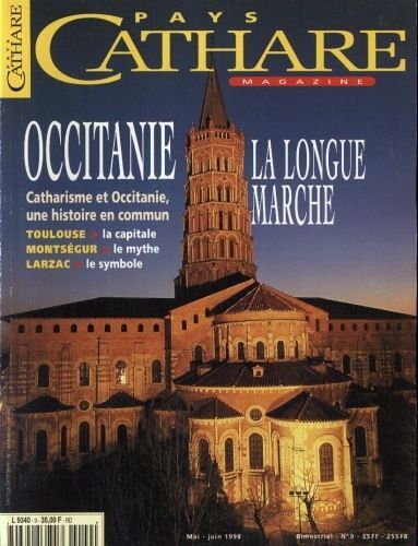 Pays Cathare Magazine  N° 9 : Occitanie La Longue Marche, Toulouse, Montségur, Larzac