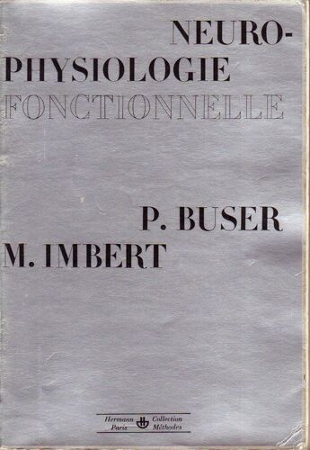Neurophysiologie Fonctionnelle - Centres Nerveux, Motricité Et Régulation Végétatives Autonomes