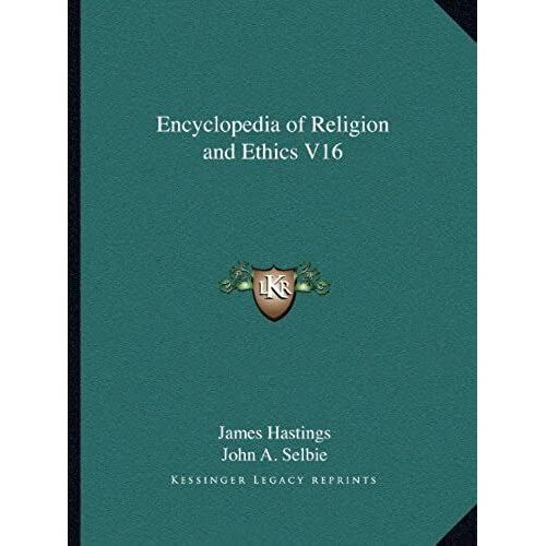 Encyclopedia Of Religion And Ethics V16