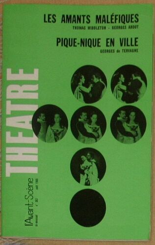 L'avant-Scène Théâtre N° 362 : Pique-Nique En Ville De Georges De Tervagne - Précédé De Les Amants Maléfiques De T. Middleton Et W. Rowley, Adapté Par Georges Arout