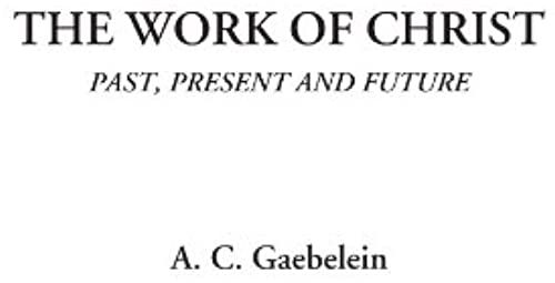 The Work Of Christ (Past, Present And Future)
