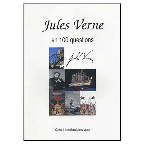 Revue Jules Verne Hors Série - Jules Verne En 100 Questions