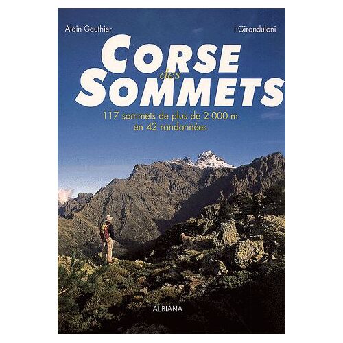 Corse Des Sommets - 117 Sommets De Plus De 2000 M En 42 Randonnées