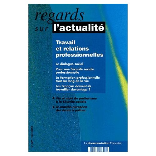 Regards Sur L'actualité N° 309, Mars 2005 - Travail Et Relations Professionnelles