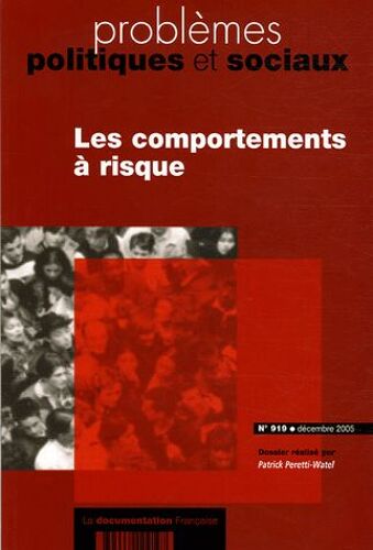 Problèmes Politiques Et Sociaux N° 919, Décembre 200 - Les Comportements À Risque