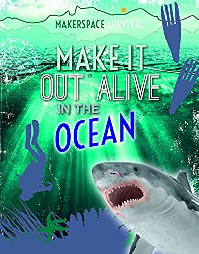 Make It Out Alive In The Ocean (Makerspace Survival)