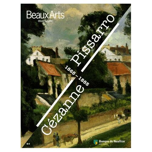 Beaux Arts Magazine N° Hors-Série - Cézanne Pissarro - 1865-1885