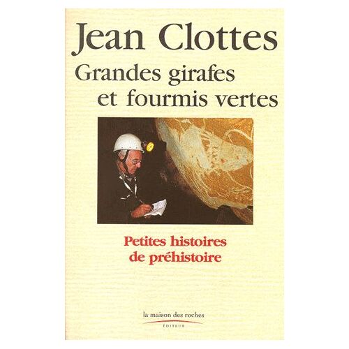 Grandes Girafes Et Fourmis Vertes - Petites Histoires De Préhistoire
