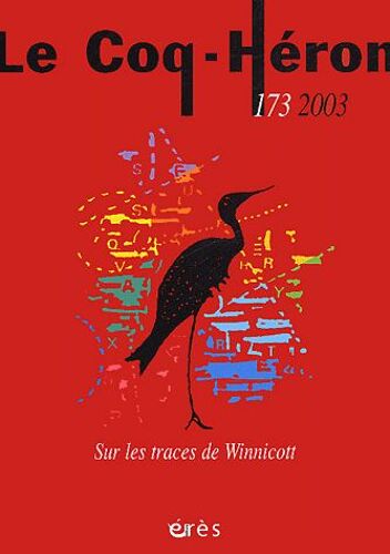 Le Coq-Héron N° 173 Juin 2003 - Sur Les Traces De Winnicott