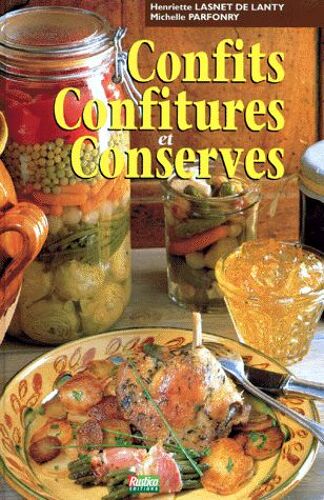 Confits, Confitures Et Conserves