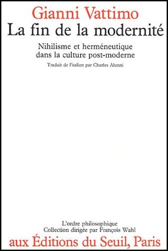 La Fin De La Modernité. - Nihilisme Et Herméneutique Dans La Culture Post-Moderne