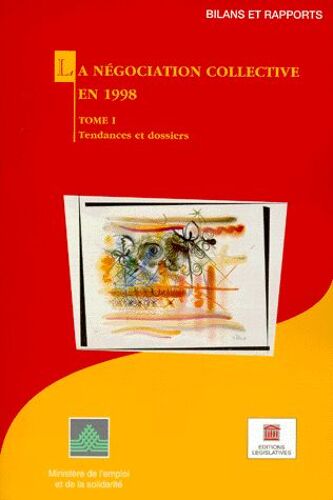 La Negociation Collective En 1998 - Tome 1, Tendances Et Dossiers