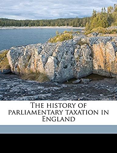 The History Of Parliamentary Taxation In England