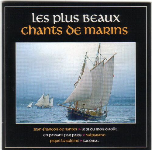 Les Plus Beaux Chants De Marins Traditionnels