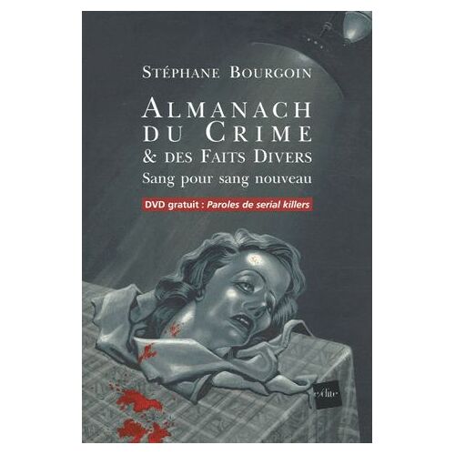 L'almanach Du Crime & Des Faits Divers - Sang Pour Sang Nouveau (1dvd)