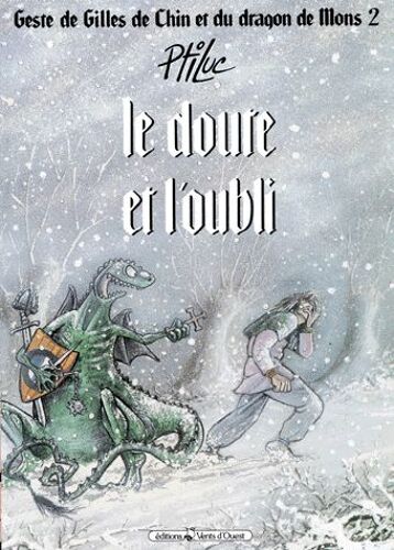 Geste De Gilles De Chin Et Du Dragon De Mons Tome 2 - Le Doute Et L'oubli