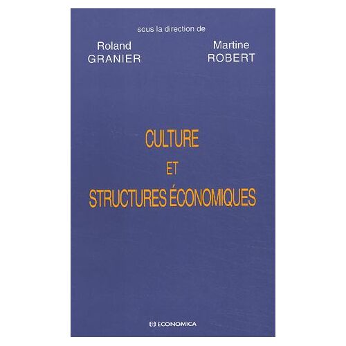 Cultures Et Structures Économiques - Vers Une Économie De La Diversité ?