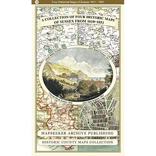 A Collection Of Four Historic Maps Of Sussex From 1611 - 1851