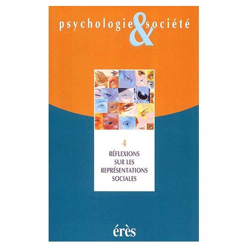 Psychologie & Société N° 4 Décembre 2001 : Réflexions Sur Les Représentations Sociales - Tome 2 (2)