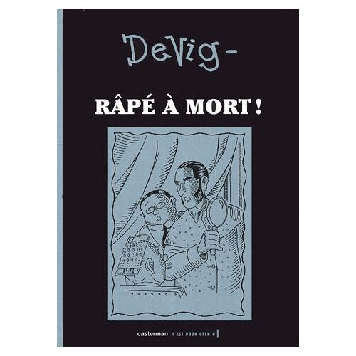 Râpé À Mort !