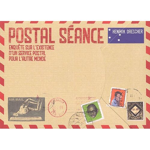 Postal Séance - Enquête Sur L'existence D'un Service Postal Pour L'autre Monde