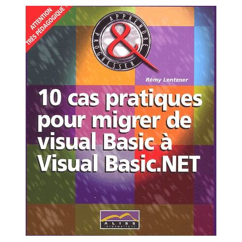 10 Cas Pratiques Pour Migrer De Visual Basic À Visual Basic.Net